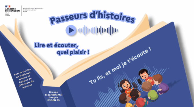 Passeurs d&rsquo;histoires : Projet départemental de lecture expressive
